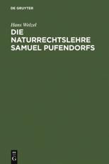 Die Naturrechtslehre Samuel Pufendorfs - Welzel, Hans