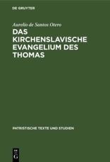 Das Kirchenslavische Evangelium Des Thomas - Aurelio de Santos Otero