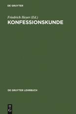 Konfessionskunde - Friedrich Heyer (editor), Henry Chadwick (contributions), Hans Dombois (contributions), Karl Christian Felmy (contributions), GÃ¼nther GaÃŸmann (contributions), Wolfgang Hage (contributions), W. KÃ¼ppers (contributions), Marc Lienhard (contributions), D. Lilienfeld (contributions), D. MÃ¼ller (contributions), Hans-Diether Reimer (contributions), M. Schmidt (contributions), K. Schmidt-Clausen (contributions), H. Stahl (contributions)