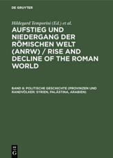 Politische Geschichte (Provinzen Und RandvÃ¶lker: Syrien, PalÃ¤stina, Arabien) - Hildegard Temporini (editor), Wolfgang Haase (editor)