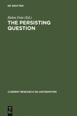 The Persisting Question - Helen Fein (editor), Herbert A. Strauss (preface), Werner Bergmann (preface)
