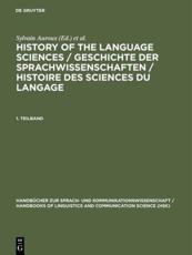 History of the Language Sciences / Geschichte Der Sprachwissenschaften / Histoire Des Sciences Du Langage. 1. Teilband - Sylvain Auroux (editor), E.F.K. Koerner (editor), Hans-Josef Niederehe (editor), Kees Versteegh (editor)