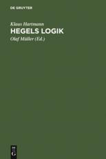 Hegels Logik - Klaus Hartmann (author), Olaf MÃ¼ller (editor), Klaus Brinkmann (preface)