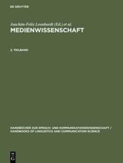 Medienwissenschaft. 2. Teilband - Joachim-Felix Leonhardt (editor), Hans-Werner Ludwig (editor), Dietrich Schwarze (editor), Erich StraÃŸner (editor)