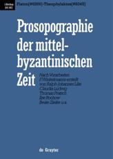 Prosopographie der mittelbyzantinischen Zeit, Bd 4, Platon (# 6266) - Theophylaktos (# 8345) - et al.