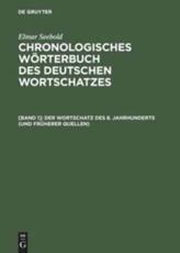 Der Wortschatz Des 8. Jahrhunderts (Und FrÃ¼herer Quellen) - Brigitte Bulitta (contributions), Elke Krotz (contributions), Judith Stieglbauer-Schwarz (contributions), Christiane Wanzeck (contributions)