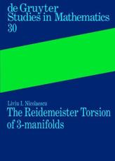 The Reidemeister Torsion of 3-Manifolds - Liviu I. Nicolaescu