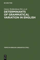 Determinants of Grammatical Variation in English - Mondorf, Britta