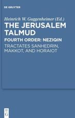Tractates Sanhedrin, Makkot, and Horaiot - Heinrich W. Guggenheimer (editor)