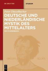 Deutsche Und NiederlÃ¤ndische Mystik Des Mittelalters - Peter Dinzelbacher