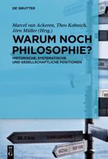 Warum Noch Philosophie? - Marcel Ackeren (editor), Theo Kobusch (editor), JÃ¶rn MÃ¼ller (editor)