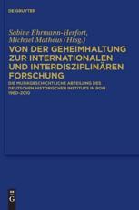 Von Der Geheimhaltung Zur Internationalen Und InterdisziplinÃ¤ren Forschung - Sabine Ehrmann-Herfort (editor), Michael Matheus (editor)