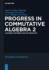Progress in Commutative Algebra 2