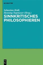 Sinnkritisches Philosophieren - Sebastian RÃ¶dl (editor), Henning Tegtmeyer (editor)
