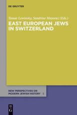 East European Jews in Switzerland - Lewinsky, Tamar