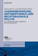 Jugendbewegung, Antisemitismus Und Rechtsradikale Politik - Gideon Botsch (editor), Josef Haverkamp (editor)
