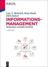 Informationsmanagement - Lutz J. Heinrich (author), RenÃ© Riedl (author), Dirk Stelzer (author), Herrmann Sikora (contributions)