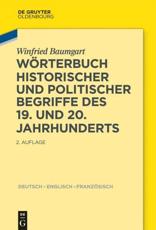 WÃ¶rterbuch Historischer Und Politischer Begriffe Des 19. Und 20. Jahrhunderts - Winfried Baumgart (author), Mathias Friedel (editor)