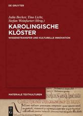 Karolingische KlÃ¶ster - Julia Becker (editor), Tino Licht (editor), Stefan Weinfurter (editor)