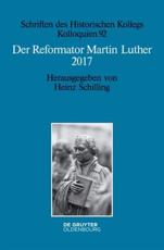 Der Reformator Martin Luther 2017 - Heinz Schilling (editor)
