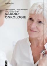Kardio-Onkologie - Lorenz Lehmann (editor), Carsten Bokemeyer (editor), Oliver J. MÃ¼ller (editor)