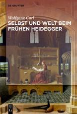 Welt und Selbst beim frÃ¼hen Heidegger - Carl, Wolfgang