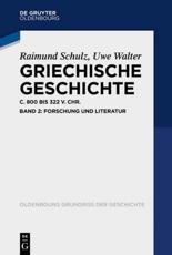 Griechische Geschichte Ca. 800-322 V. Chr - Raimund Schulz, Uwe Walter