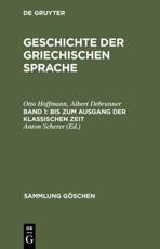 Bis Zum Ausgang Der Klassischen Zeit - Otto Hoffmann (author), Albert Debrunner (author), Anton Scherer (editor)