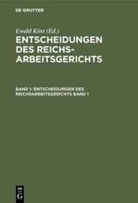 Entscheidungen Des Reichsarbeitsgerichts. Band 1 - Ewald KÃ¶st (editor)