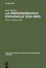 La PrÃ©pondÃ©rance Espagnole 1559-1660 - Henri Hauser (author), Pierre Chaunu (editor)
