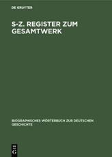 S-Z. Register Zum Gesamtwerk - GÃ¼nther Franz (editor), Karl Bosl (editor), Hanns Hubert Hofmann (editor)