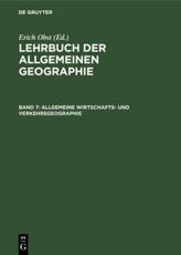 Allgemeine Wirtschafts- Und Verkehrsgeographie - Erich Obst (founding editor), Josef SchmithÃ¼sen (continued by)