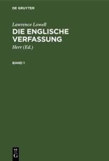 Lawrence Lowell: Die Englische Verfassung. Band 1 - Lawrence Lowell (author), Herr (editor)