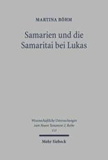 Samarien Und Die Samaritai Bei Lukas - Martina BÃ¶hm