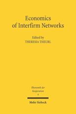 Economics of Interfirm Networks - Theresia Theurl (editor)