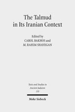 The Talmud in Its Iranian Context - Carol Bakhos (editor), Rahim Shayegan (editor)