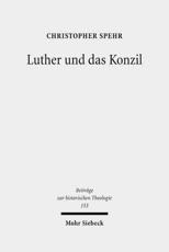 Luther Und Das Konzil - Christopher Spehr