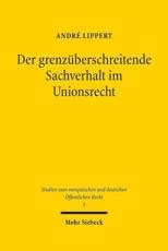 Der GrenzÃ¼berschreitende Sachverhalt Im Unionsrecht - AndrÃ© Lippert (author)