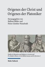 Origenes Der Christ Und Origenes Der Platoniker - Balbina BÃ¤bler (editor), Heinz-GÃ¼nther Nesselrath (editor)