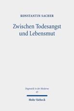 Zwischen Todesangst und Lebensmut: Eine systematisch-theologische Studie zur protestantischen Thanatologie im Anschluss an Martin Heidegger Konstantin
