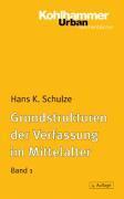 Grundstrukturen Der Verfassung Im Mittelalter - Hans K Schulze