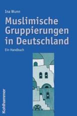 Muslimische Gruppierungen in Deutschland - Ina Wunn
