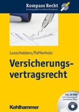 Versicherungsvertragsrecht - Dirk Looschelders, Christina Paffenholz