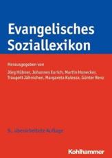 Evangelisches Soziallexikon - Jorg Hubner (editor), Johannes Eurich (editor), Martin Honecker (editor), Traugott Jahnichen (editor), Margareta Kulessa (editor), Gunter Renz (editor)