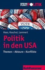 Politik in Den USA - Christoph M Haas, Simon Koschut, Christian Lammert