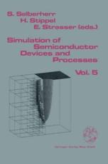Simulation of Semiconductor Devices and Processes - Siegfried Selberherr (editor), Hannes Stippel (editor), Ernst Strasser (editor)