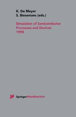 Simulation of Semiconductor Processes and Devices 1998 : SISPAD 98 - Meyer, Kristin De