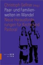 Paar- Und Familienwelten Im Wandel - Christoph Gellner (editor)