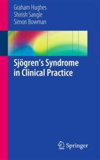 Sjogren S Syndrome in Clinical Practice - Hughes, Graham