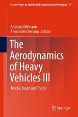 The Aerodynamics of Heavy Vehicles III : Trucks, Buses and Trains - Dillmann, Andreas
